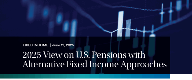 2025 View on U.S. Pensions with Alternative Fixed Income Approaches